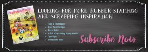 Rubberstampmadness Subscribe Now Banner